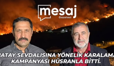 HATAY SEVDALISINA YÖNELİK KARALAMA KAMPANYASI HÜSRANLA BİTTİ.