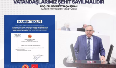 Çalışkan: Reyhanlı’da Hayatını Kaybeden Vatandaşlarımız Şehit Sayılmalıdır