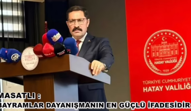 MASATLI: BAYRAMLAR DAYANIŞMANIN EN GÜÇLÜ İFADESİDİR
