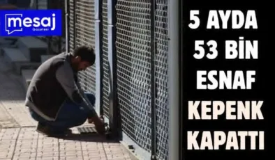 ​ESNAF İÇİN YOLUN SONU; 