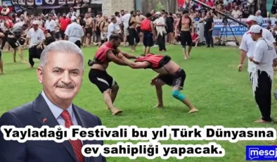 Yayladağı’nda Türk Dünyası Buluşması: Binali Yıldırım Güreş Ağası Oldu