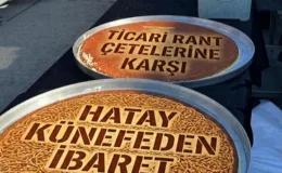 “HATAY KÜNEFEDEN İBARET DEĞİLDİR!”