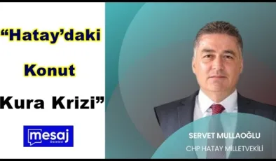 Hatay’da Konut Kurası Krizi Kabul Edilemez