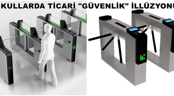 OKULLARDA TİCARİ “GÜVENLİK” İLLÜZYONU: