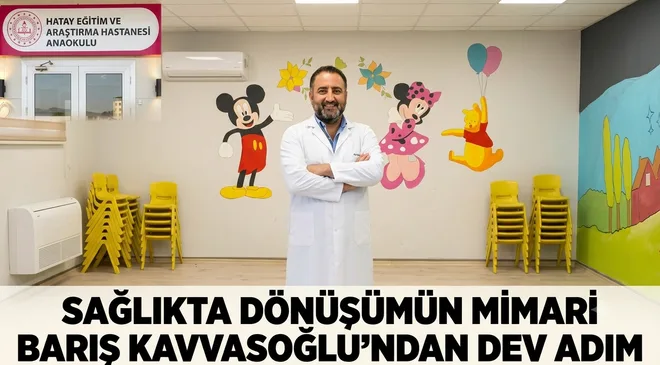 SAĞLIKTA DÖNÜŞÜMÜN MİMARI BARIŞ KAVVASOĞLU’NDAN DEV ADIM